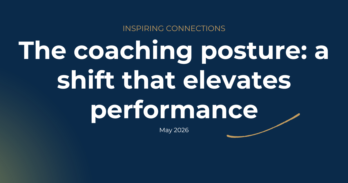 The coaching posture: a shift that elevates performance